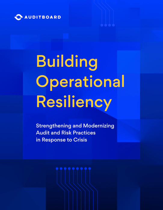 Building Operational Resiliency: Strengthening Audit & Risk | AuditBoard