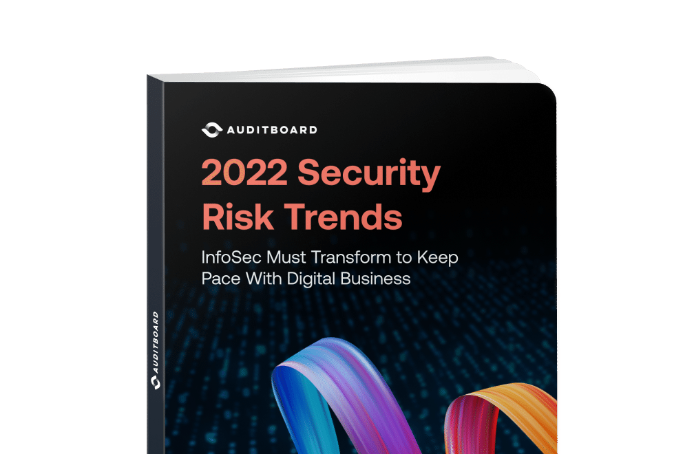 2022 Security Risk Trends: InfoSec Must Transform to Keep Pace With Digital Business