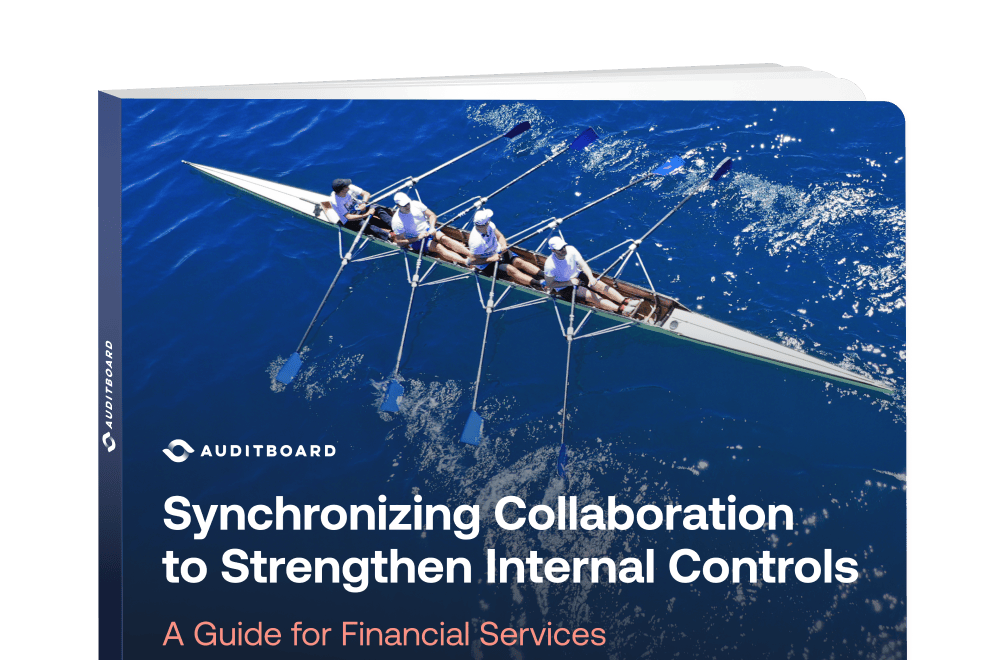 Synchronizing Collaboration to Strengthen Internal Controls: A Guide for Financial Services