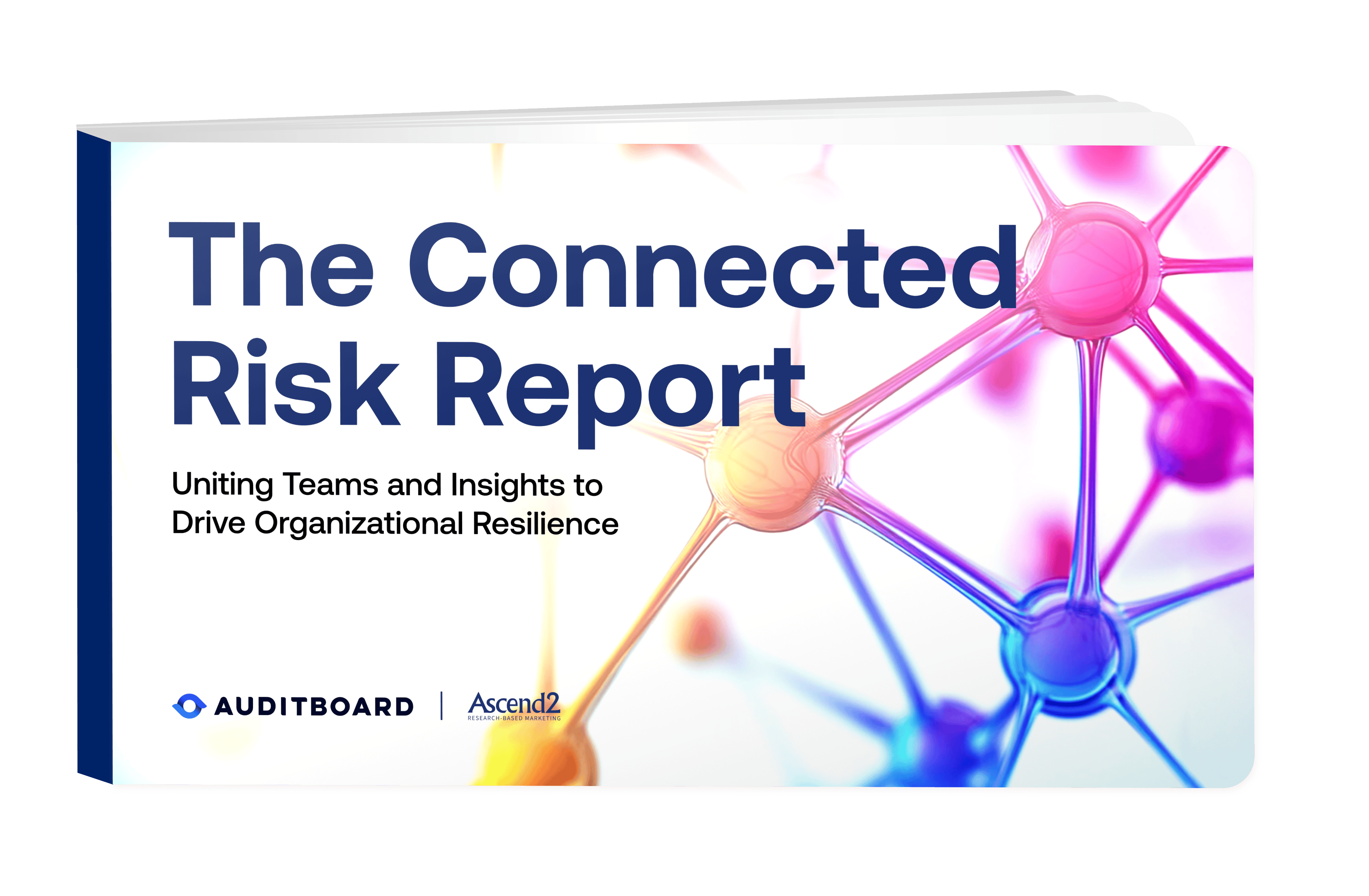 The Connected Risk Report: Uniting Teams and Insights to Drive Organizational Resilience