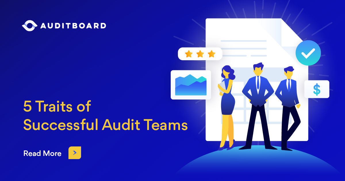 5 Traits Of Successful Audit Teams | Auditboard